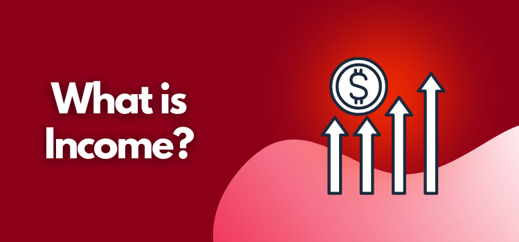 What is income? What are The Different Types of Income - Moviden
