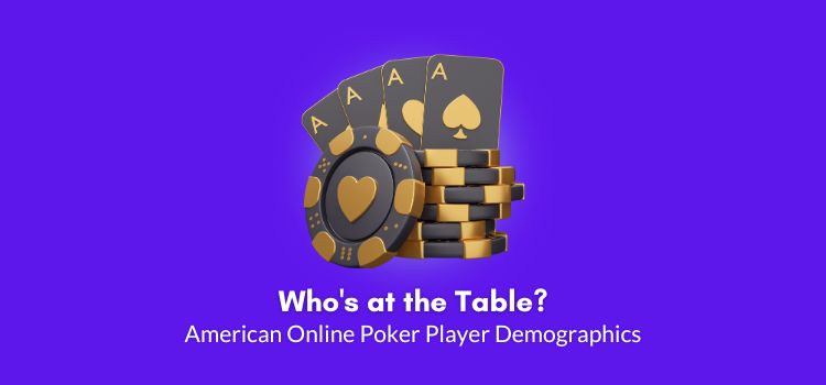 American Online Poker Player Demographics