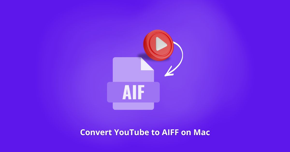 Convert YouTube to AIFF on Mac