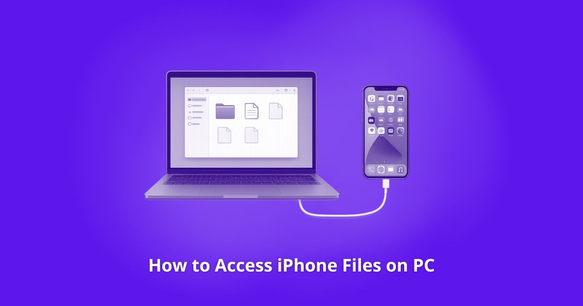 How to Access iPhone Files on PC